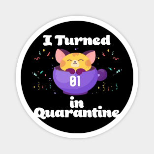 I Turned 1 In Quarantine Magnet